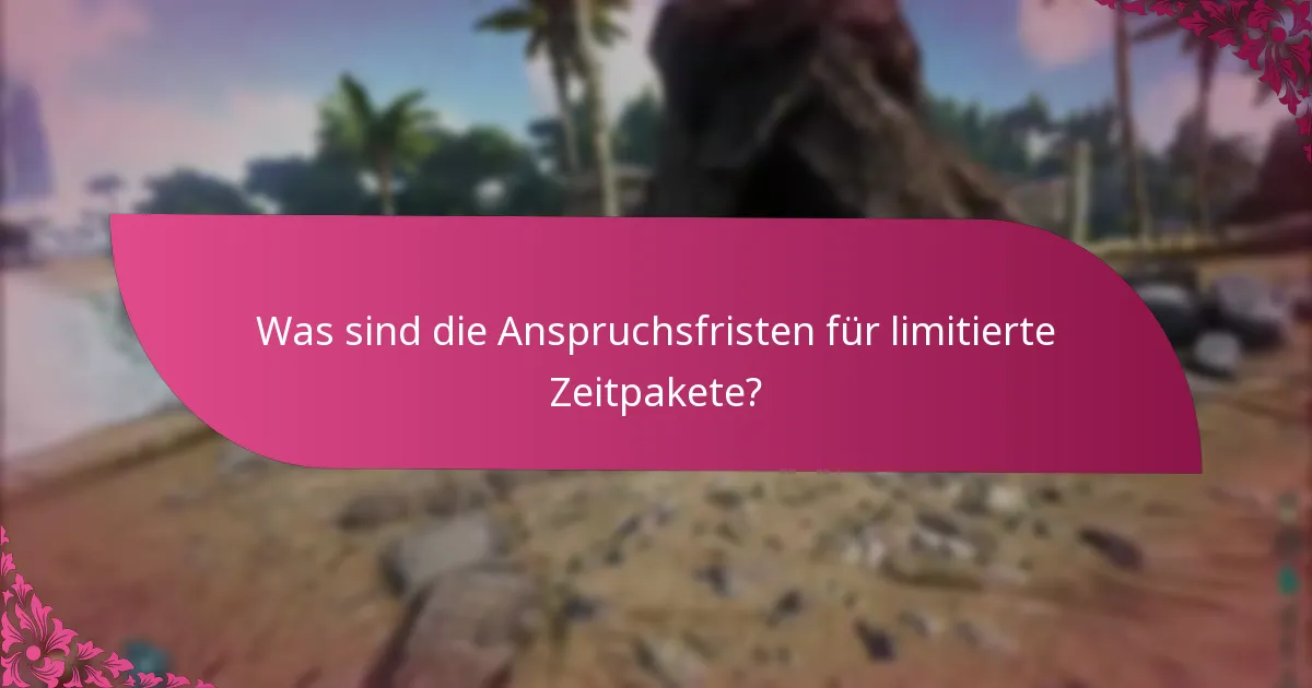 Wie kann ich die Verfügbarkeit von limitierten Zeitpaketen überprüfen?