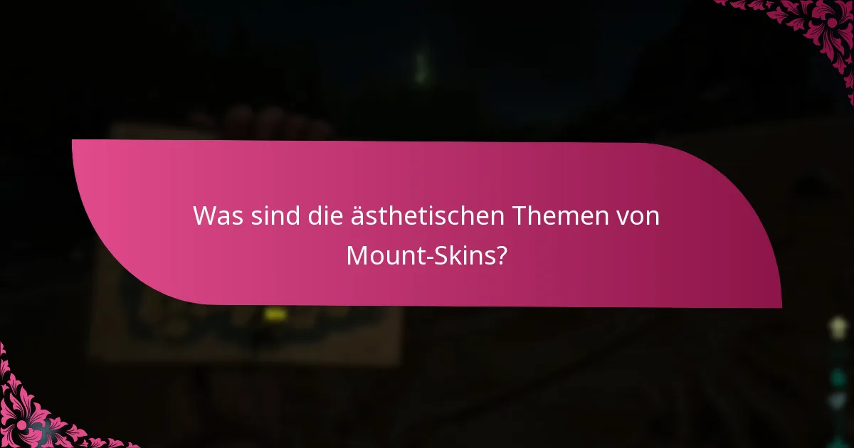Was ist die Bedeutung der Event-Exklusivität für Mount-Skins?