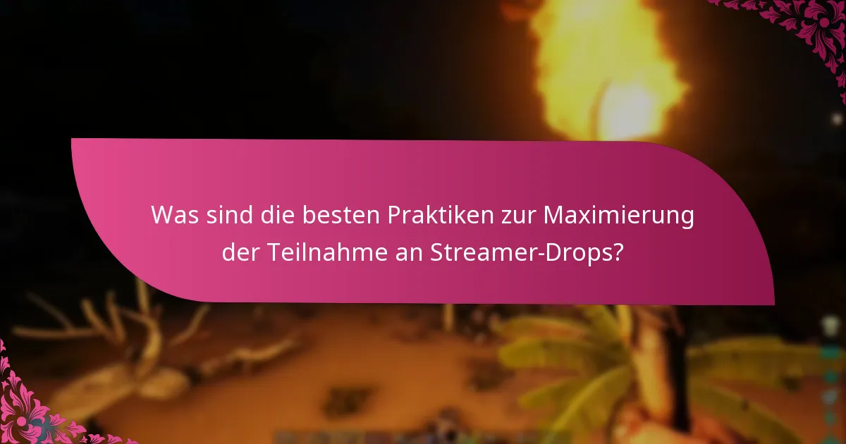 Wie können Nutzer Belohnungen aus Streamer-Drops beanspruchen?