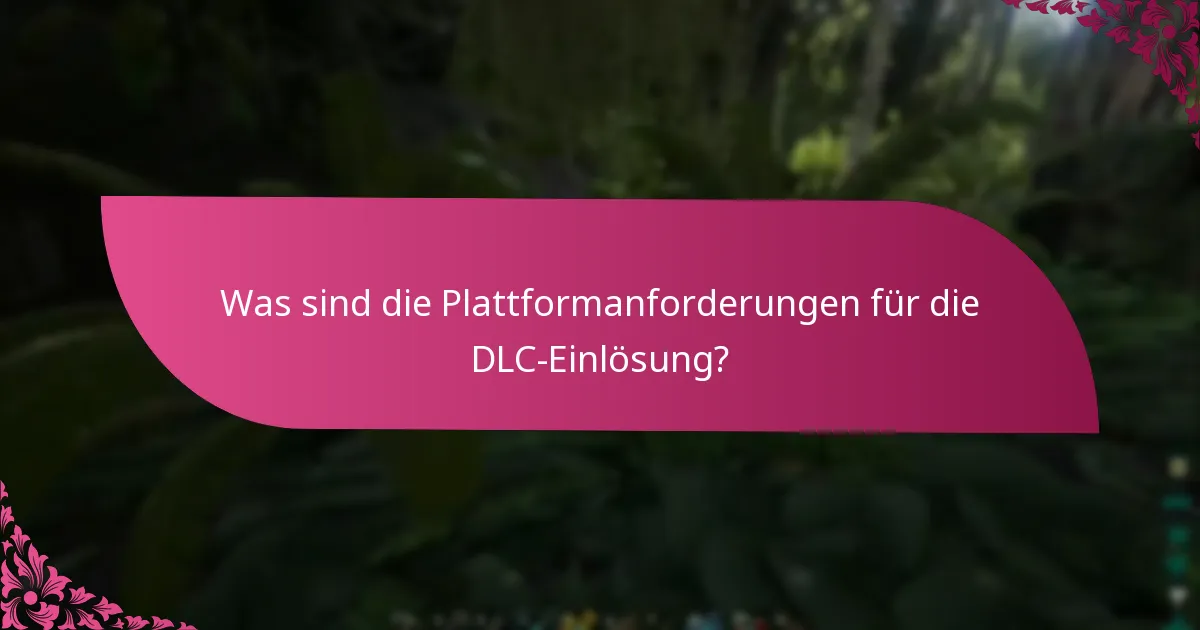 Was sind die häufigsten Probleme bei der DLC-Codeeinlösung?
