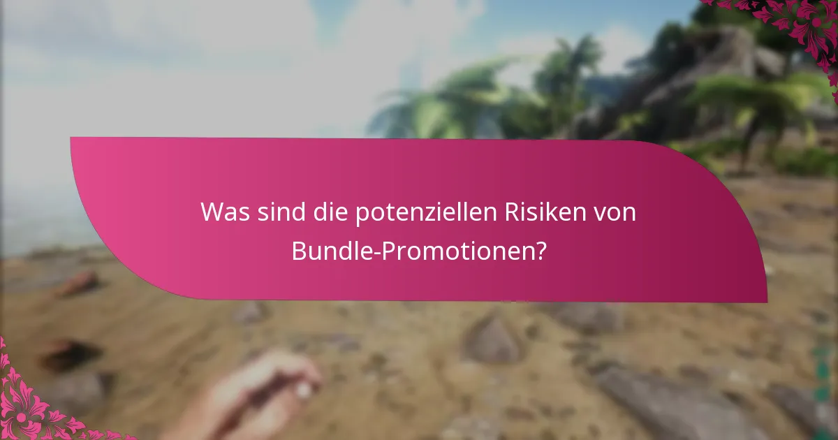 Was sind die Vorteile von Bundle-Promotionen?