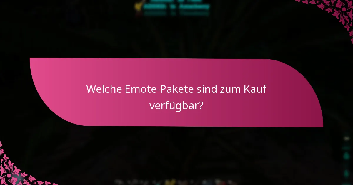Welche Emote-Pakete sind zum Kauf verfügbar?