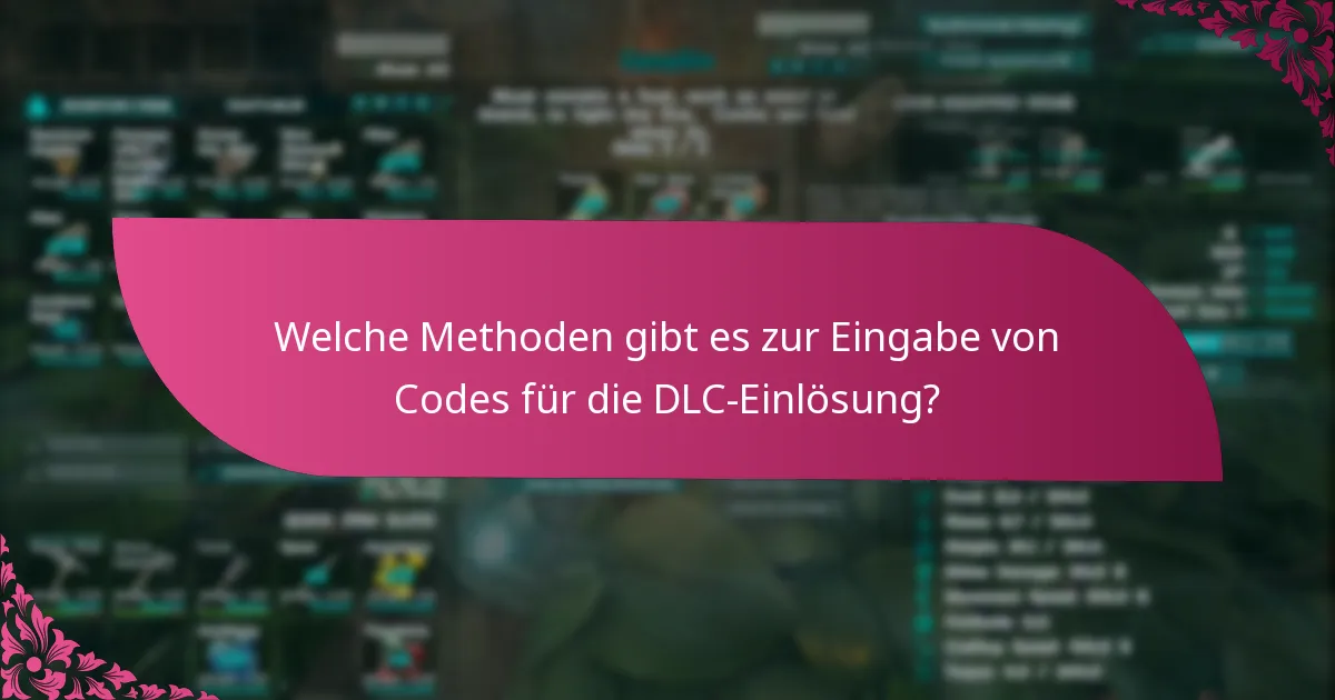 Wie vergleichen sich die DLC-Einlösungsprozesse zwischen den Plattformen?