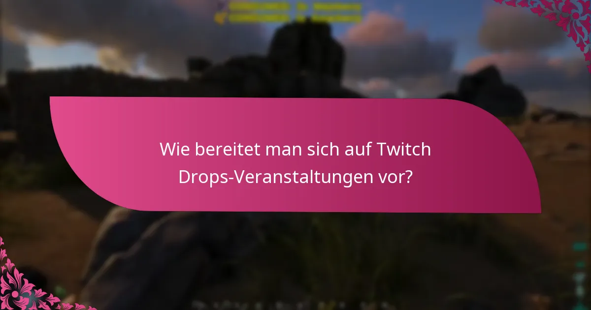 Welche Plattformen unterstützen Twitch Drops?
